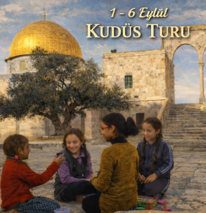 1 - 6 EYLÜL 2026 KUDÜS TURU